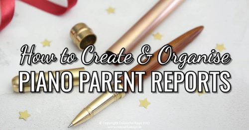 Piano Parent Reports What, When, Why and How