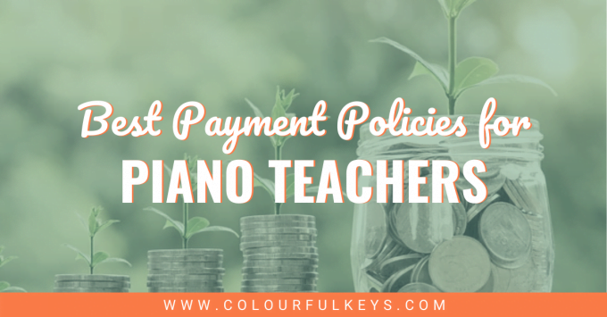Best Payment Policies for Piano Teachers
