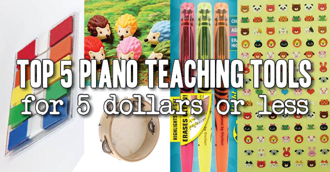 5 piano teaching tools for 5 dollars or less