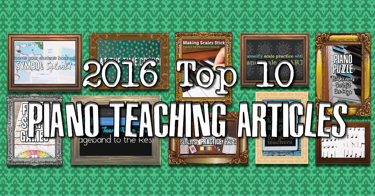 top 10 piano teaching posts of 2016