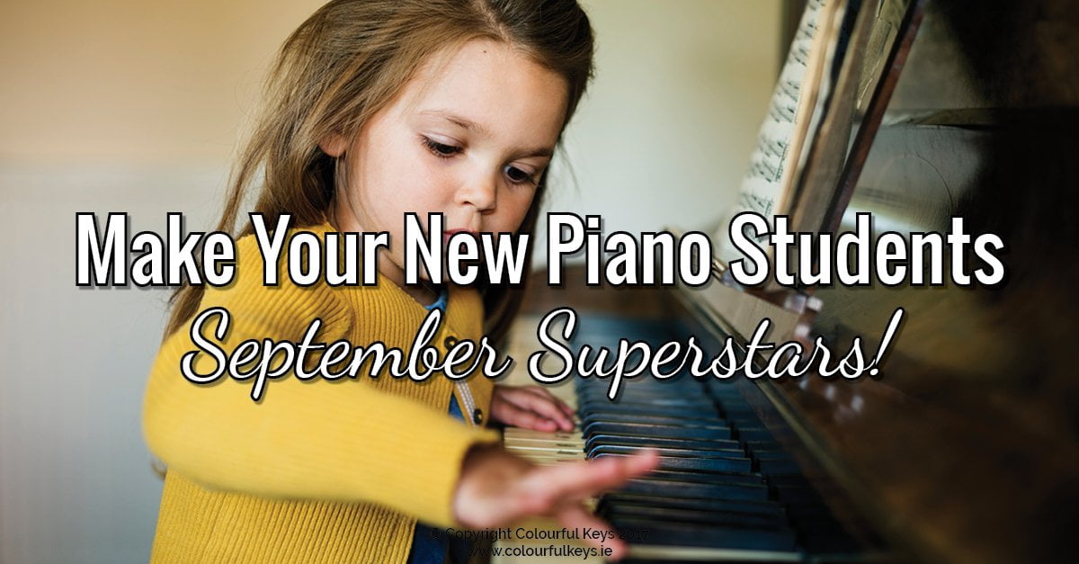 How to Transform Your New Piano Student into September Superstars