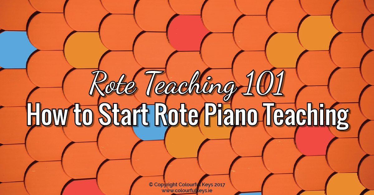 Rote teaching 101 - five simple tips for piano teachers