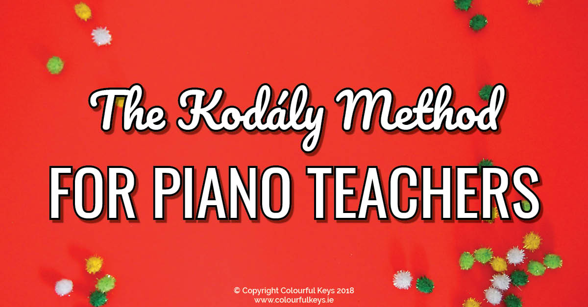 The Kodály Method Explained – What You Need to Know as a Piano Teacher