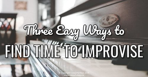 3 Easy Ways to Find Time to Improvise in Your Piano Lessons – Colourful ...