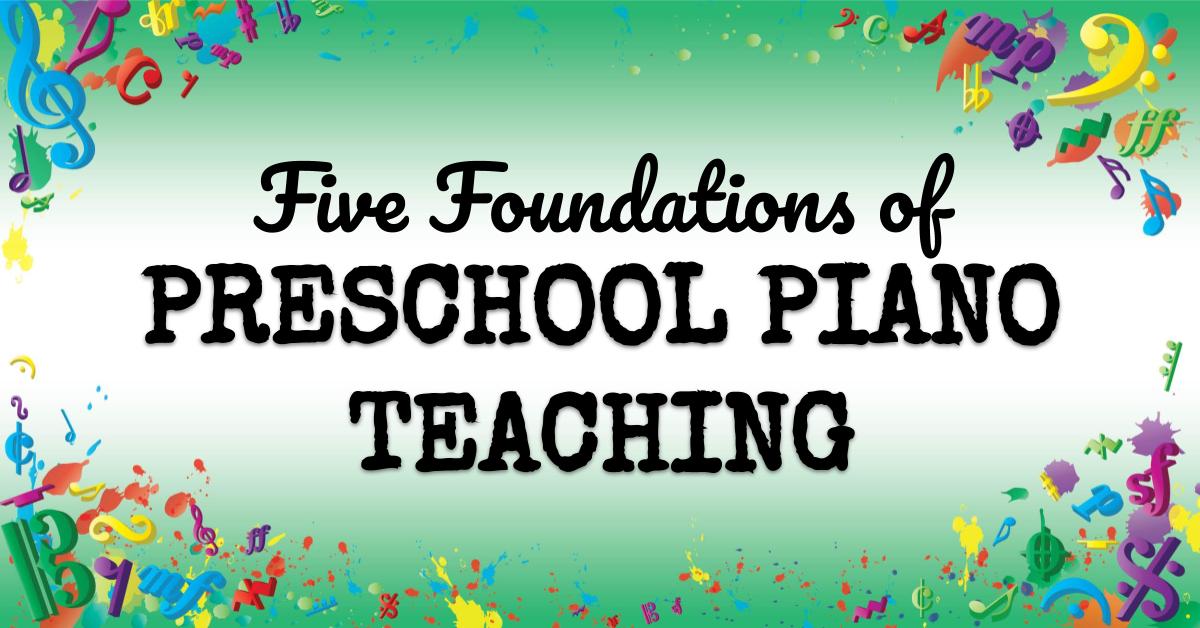 VMT062: The Five Foundations of Successful Preschool Piano Teaching
