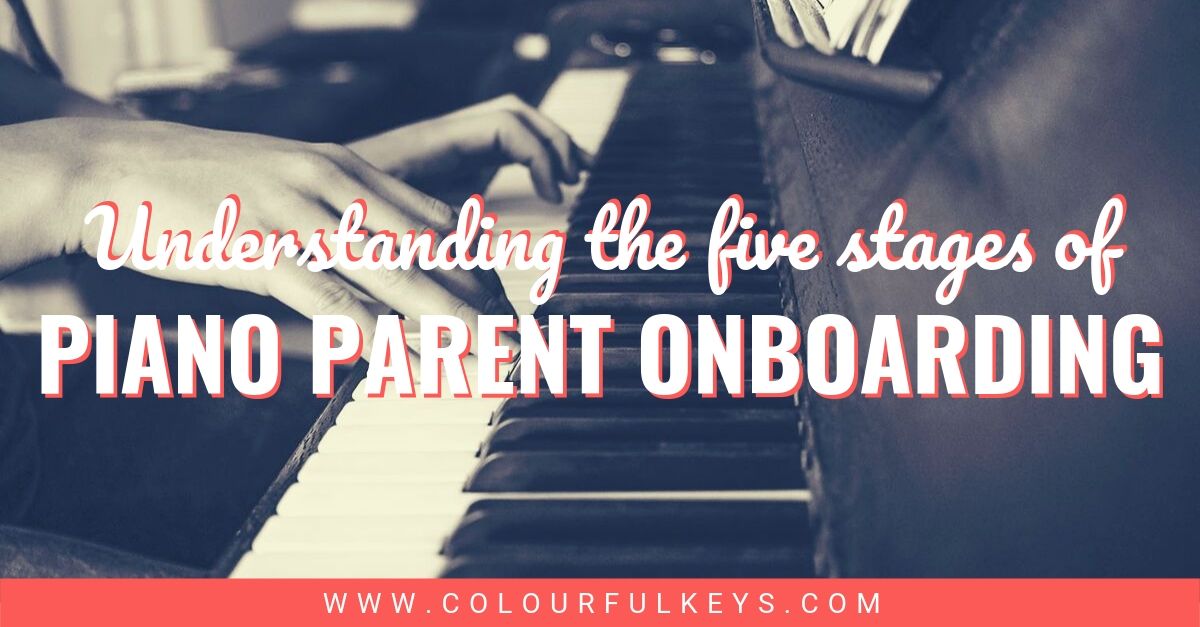 5 Stages of Piano Parent Onboarding 1