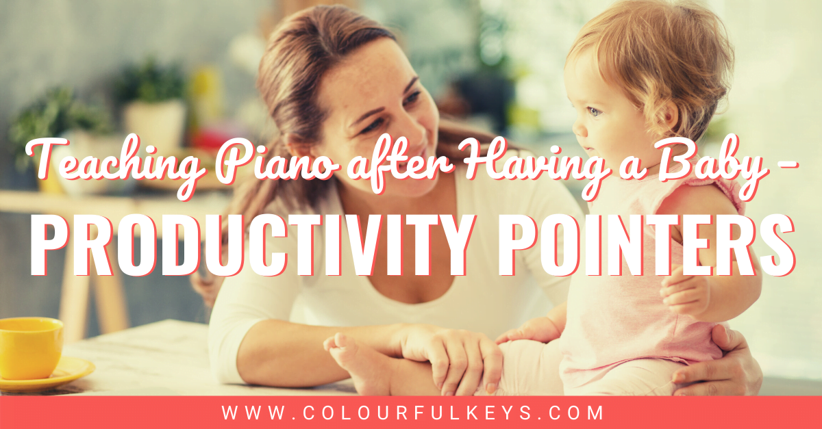 Teaching Piano After Having a Baby Productivity Pointers facebook 1