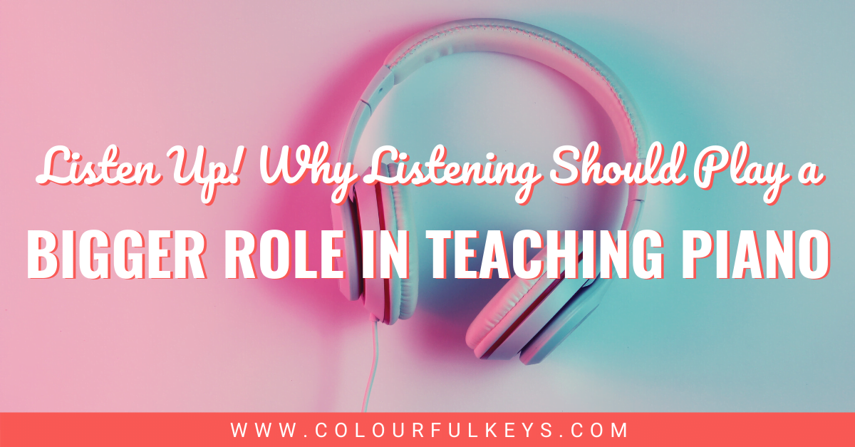 Listen Up Why Listening Should Play a Bigger Role in Teaching Piano Facebook 1