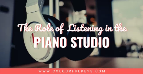The Role of Listening in the Piano Studio